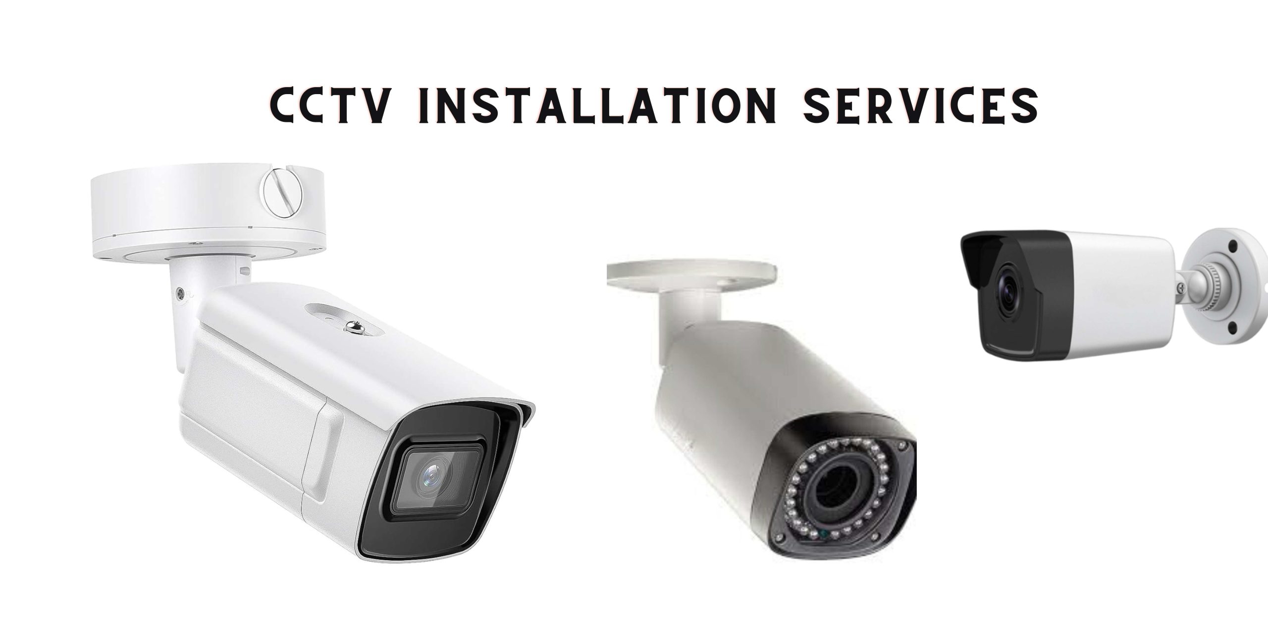 CCTV Installation services